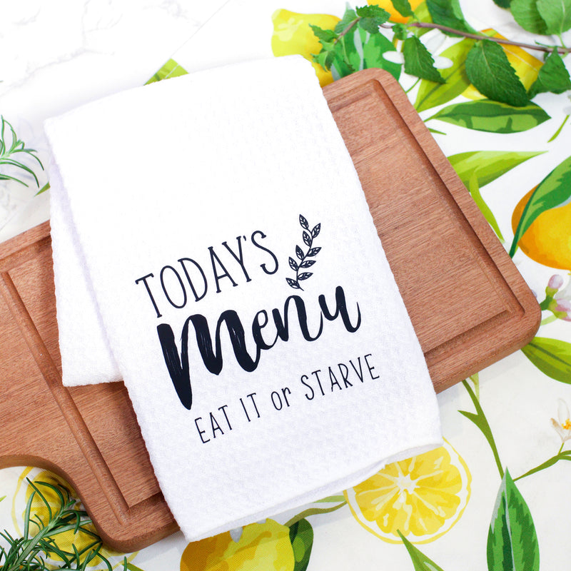 Today's Menu: Eat it or Starve Dish Towels- Set of 2 Microfiber